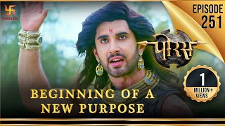 Porus | Episode 251 | Beginning of a New Purpose | नए मकसद की शुरुआत | पोरस | Swastik