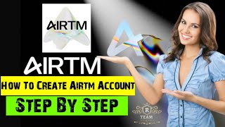 How To Create Airtm Account Step By Step ll #airtm #freelancing #workfromhome