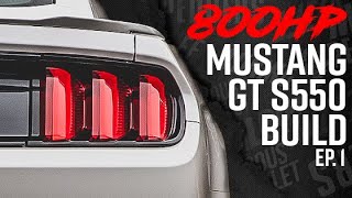 GlowShift |  Ep 1 - Building An 800 Horsepower Mustang GT S550