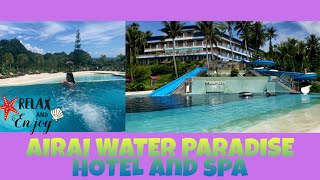 Airai water paradise hotel and spa|gaga journal, Ofw vlog