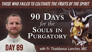 Day 89: Those who failed to cultivate the fruits of the Spirit