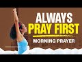 WAKE UP and Start The Day By Spending Time With God | A Blessed Morning Prayer