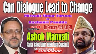 Live | Ashok Manvati || #KashmiriPandits \u0026 #MirwaizUmarFarooq || Can Dialogue Lead to Change?