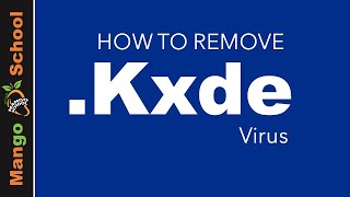 Kxde File Virus Ransomware [.kxde Removal and Decrypt] .kxde Files