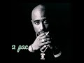 2Pac Little Do You Know (Sad Love)😇