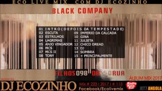 Black Company - Filhos da Rua (1997) Album Mix 2017 - Eco Live Mix Com Dj Ecozinho