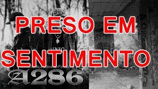 PRESO EM SENTIMENTO -  A286 [ COM LETRA ]