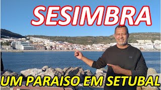 SESIMBRA- 5 MOTIVOS PARA AMAR SESIMBRA - PARAISO EM SETÚBAL