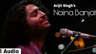 Naina Banjare 2019 Full Audio Song - Arijit Singh