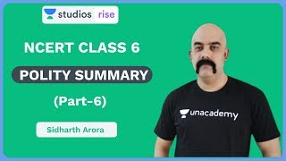 L6: NCERT Class 6 Polity (Part-6) | NCERT Summaries | UPSC CSE/IAS 2020 | Sidharth Arora