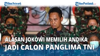 Pengamat Beberkan 4 Alasan Jokowi Memilih Andika Jadi Calon Panglima TNI