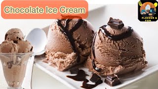 Easy Homemade Chocolate Ice Cream Recipe by Flavours & fun !!!!