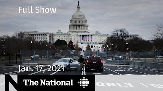 CBC News: The National | Preparing for Biden inauguration; Vaccine ramp-up plans | Jan. 17, 2021