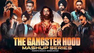 The Gangster Hood Mashup Full Series | Nonstop Gangster Vibe | ( Mahesh Suthar Mashup )