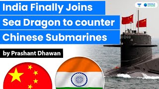 India Finally Joins Sea Dragon to counter Chinese Submarines #shorts