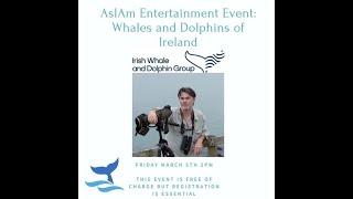 AsIAm entertainment event: Whales and dolphins of Ireland