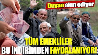 Tüm emekliler bu indirimden faydalanıyor! Duyan akın ediyor