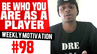 Be Who You Are As A Player | Basketball Skill Tips: Weekly Motivation #18 | Dre Baldwin