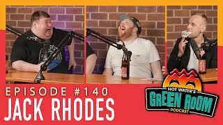 #140 With Guest Jack Rhodes - Hot Water’s Green Room w/Tony & Jamie