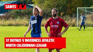 St Duthus 1 - 2 Inverness Athletic | Full Match | North Caledonian League | 5 October 2024