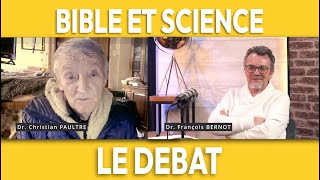 Bible et science - Dr. François Bernot vs Dr Christian Paultre