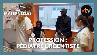 Profession : pédiatre urgentiste - La Maison des maternelles #LMDM