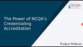 The Power of NCQA Credentialing Accreditation | Standards, Compliance, and ROI