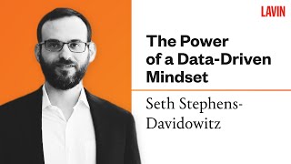 The Power of a Data-Driven Mindset | Seth Stephens-Davidowitz