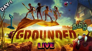 🔴பூச்சி உலகம் | Grounded Tamil | Co-op Survival Game 🔴| DAY 1 |  ready to die