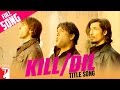 Kill Dil Title Song | Govinda, Ranveer Singh, Ali Zafar | Sonu Nigam | Shankar-Ehsaan-Loy | Gulzar