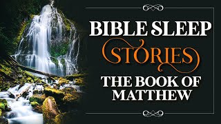 Fall Asleep With God's Word | Peaceful and Blessed Bible Sleep Stories