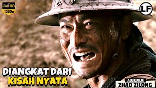 Dewa Perang Tidak Pernah Kalah Dalam Pertempuran | ALUR FILM Zhao Zilong