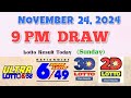 (PCSO LOTTO RESULTS) 9PM DRAW - Nov 24, 2024 6/49 6/58