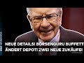 WARREN BUFFETT: Neue Details! Berkshire Hathaway! Börsenguru mit umfangreichen Debotveränderungen!