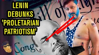 Vladimir Lenin DEBUNKS 'Proletarian Patriotism', EXPOSES Oppressor Nationalism as REACTIONARY!!!