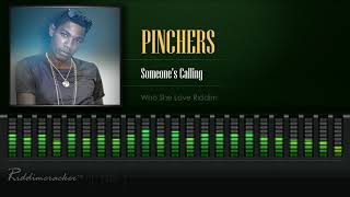 Pinchers - Someone's Calling (Who She Love Riddim) [HD]