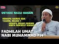 Fadhilah Umat Nabi Muhammad #14 | Ustadz Nazli Hasan, Lc. MA