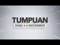 Tumpuan Rabu – 6 November 2024