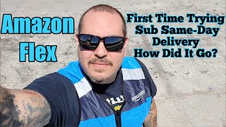 Amazon Flex - Trying Sub Same-Day Delivery For the 1st Time - How Did It Go?