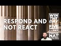 Respond and Not React - Nat Crawford