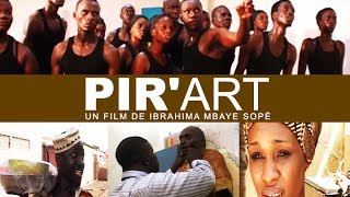 Film Sénégalais - Pir'Art avec Zoss, Yoro, Per Boukhar, Ndeye Ndack, Serigne Ngagne