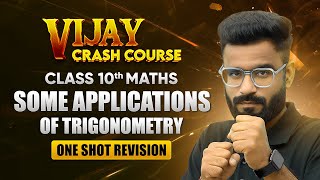 Some Applications of Trigonometry - One Shot Revision | Class 10 Maths Chapter 9 | Crash Course