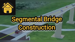 #Segmental Bridge Construction