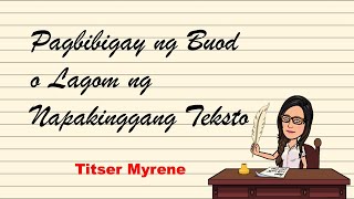 Pagbibigay ng Buod o Lagom ng Tekstong Napakinggan