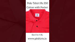 Pure Cotton Polo Pocket T Shirts from Rs 350 with free delivery. www.pitshirts.in