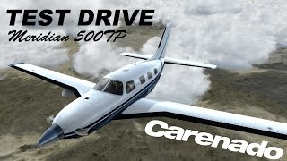 Test Drive | Carenado PA46 Malibu Meridian 500TP | Prepar3D V3 | 4k