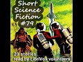 Short Science Fiction Collection 079 by Various read by Various | Full Audio Book