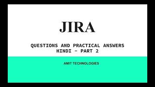 Interview Questions and Practical Answers in JIRA Software in Hindi Part-2 by Amit Goyal