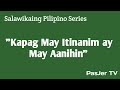 Salawikaing Pilipino Series #5: 