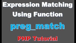 Beginner PHP Tutorial -35- Expression Matching using Preg Match using Function